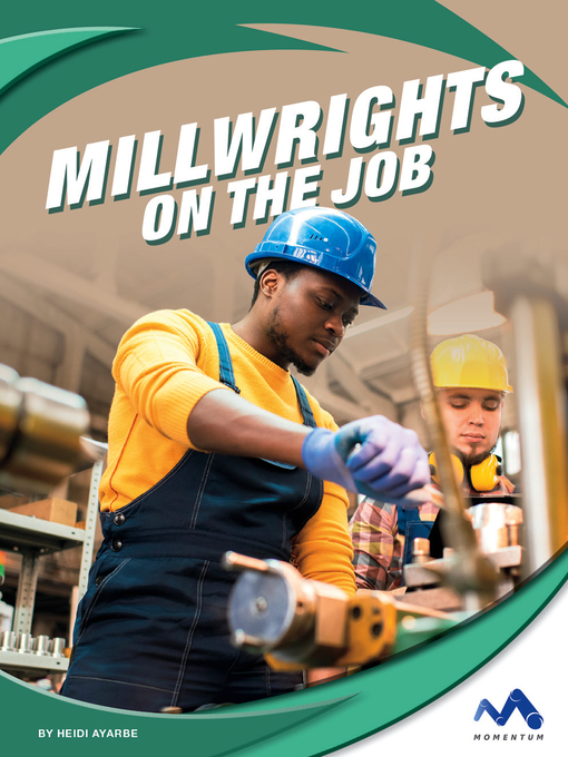 Title details for Millwrights on the Job by Heidi Ayarbe - Available